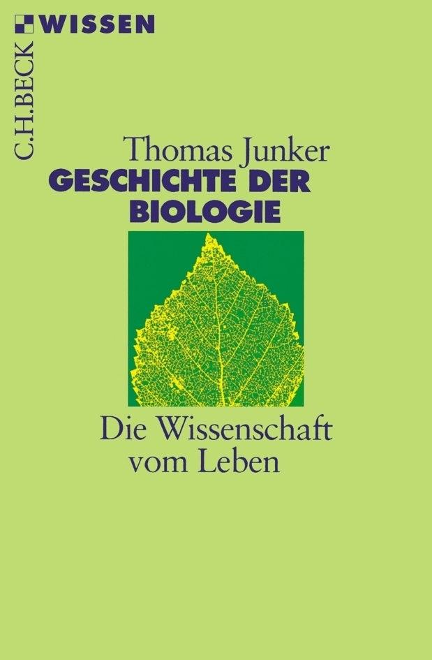 Cover: 9783406508349 | Geschichte der Biologie | Die Wissenschaft vom Leben | Thomas Junker