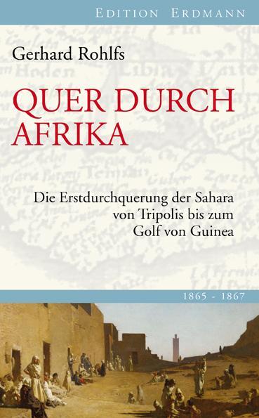 Cover: 9783865398451 | Quer durch Afrika | Gerhard Rohlfs | Buch | Deutsch | 2012