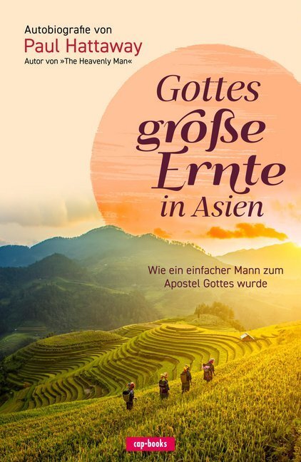 Cover: 9783867733106 | Gottes große Ernte in Asien | Paul Hattaway | Buch | 2019 | cap Verlag