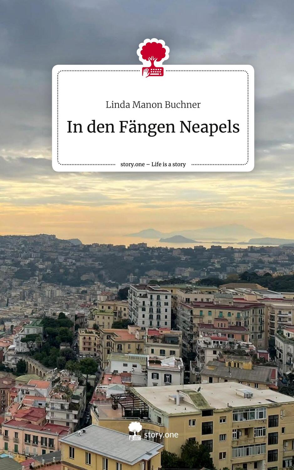 Cover: 9783710881510 | In den Fängen Neapels. Life is a Story - story.one | Buchner | Buch