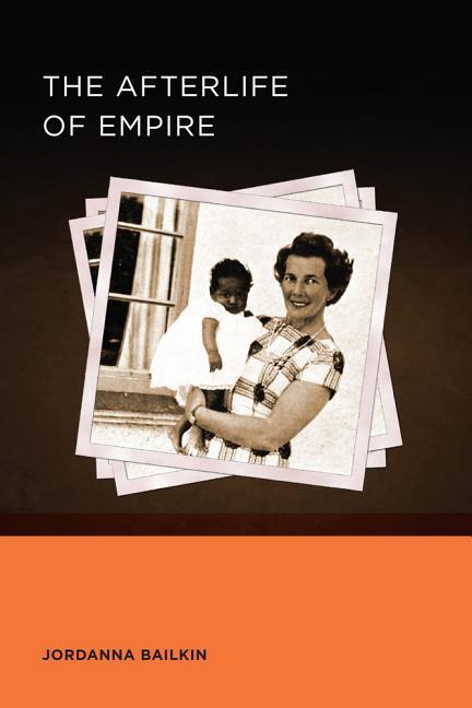 Cover: 9780520289475 | The Afterlife of Empire | Jordanna Bailkin | Taschenbuch | Englisch