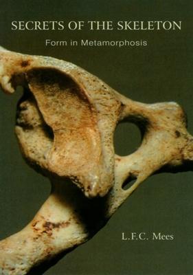 Cover: 9780880100878 | Secrets of the Skeleton | Form in Metamorphosis | L F C Mees | Buch