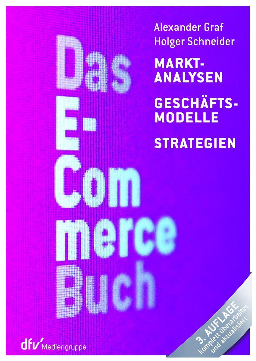 Cover: 9783866413078 | Das E-Commerce Buch | Marktanalysen - Geschäftsmodelle - Strategien