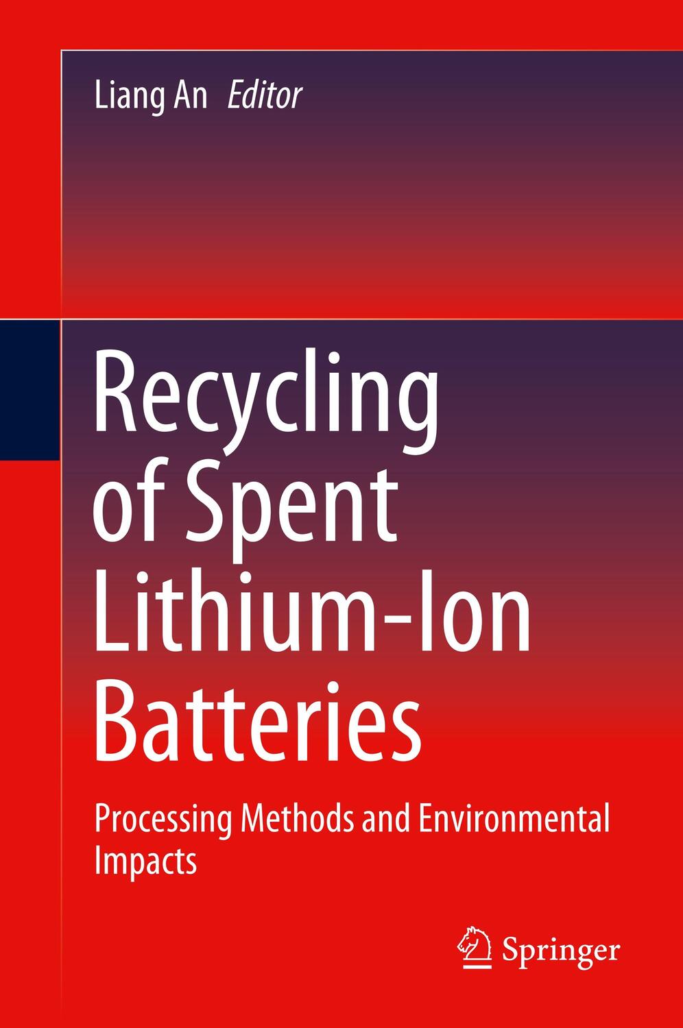 Cover: 9783030318338 | Recycling of Spent Lithium-Ion Batteries | Liang An | Buch | vii