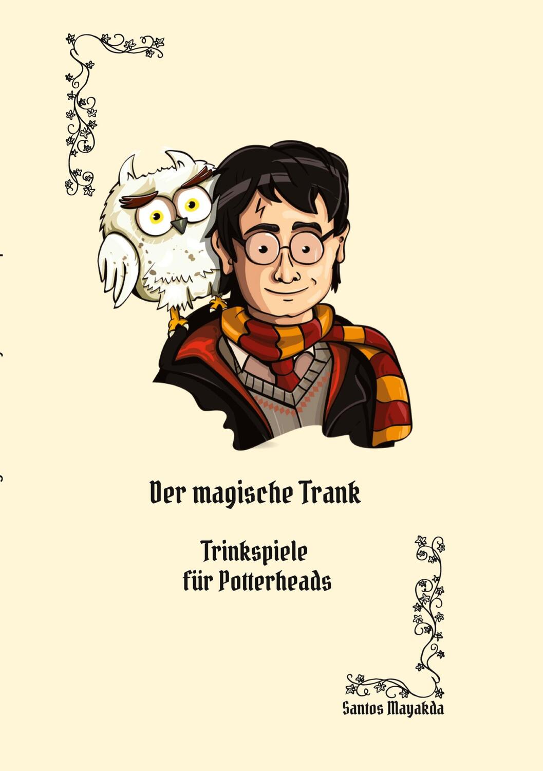 Cover: 9783347969643 | Der magische Trank: Ein Trinkspielbuch für Potterheads | Mayakda
