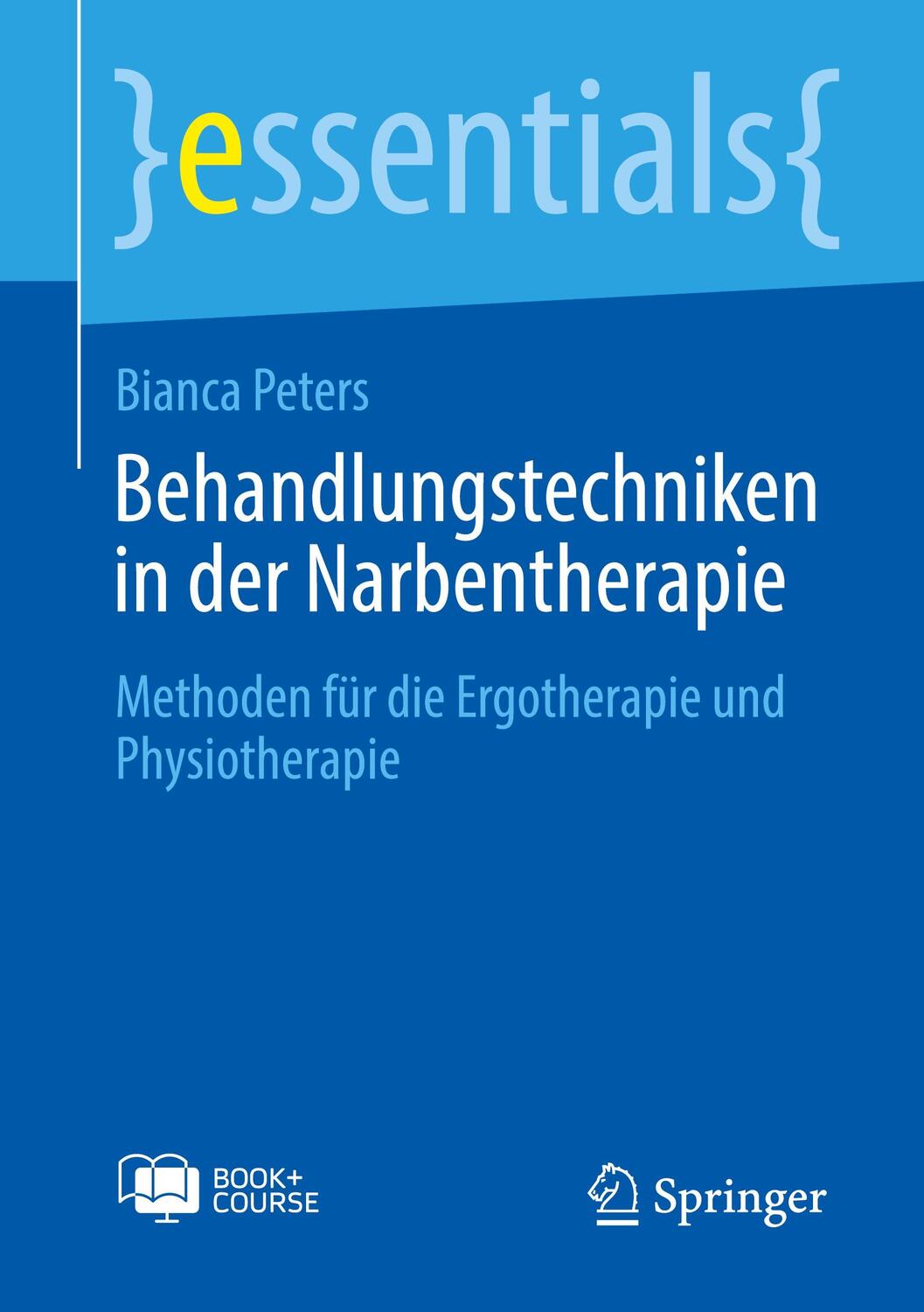 Cover: 9783662688212 | Behandlungstechniken in der Narbentherapie | Bianca Peters | Bundle
