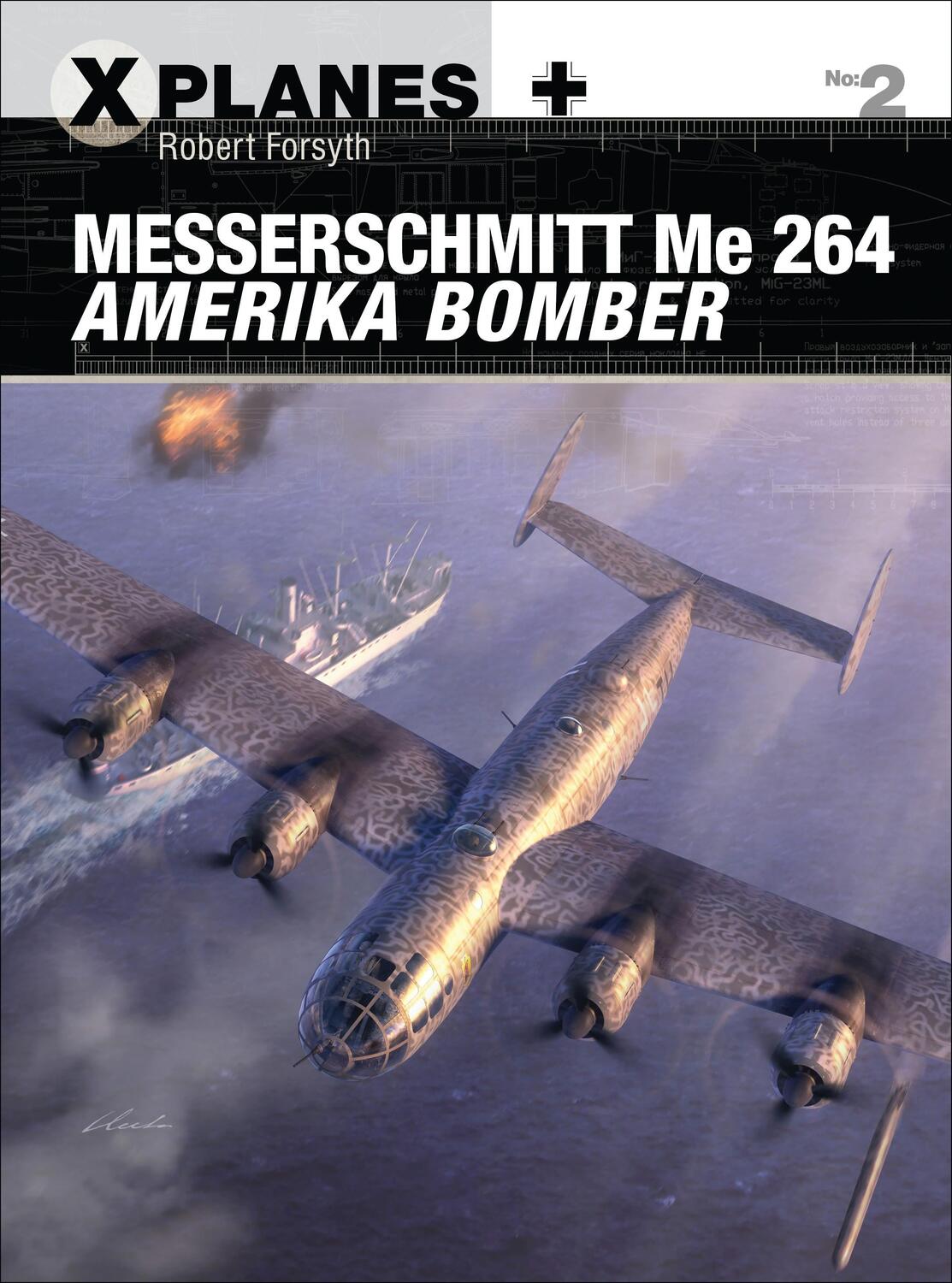 Cover: 9781472814678 | Messerschmitt Me 264 Amerika Bomber | Robert Forsyth | Taschenbuch