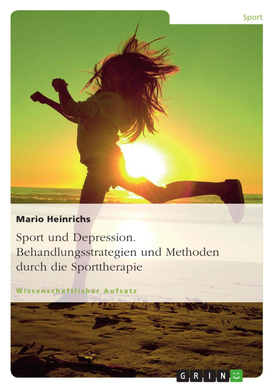 Cover: 9783638760928 | Sport und Depression. Behandlungsstrategien und Methoden durch die...