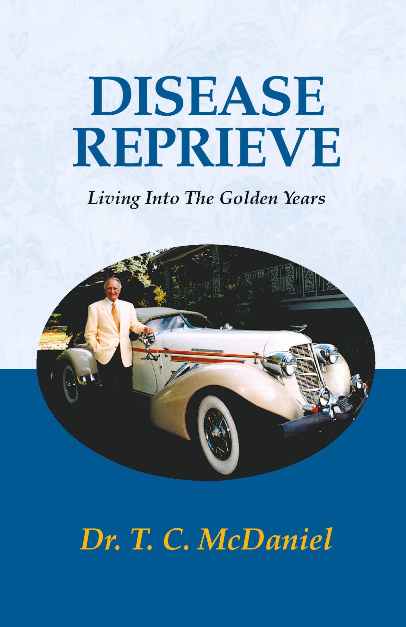 Cover: 9780738805733 | Disease Reprieve | Living Into the Golden Years | T. C. McDaniel