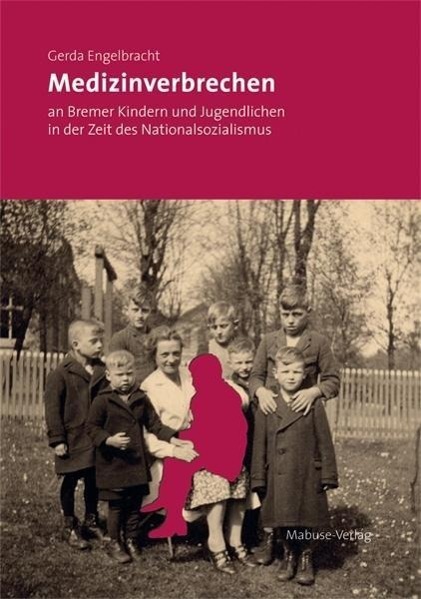 Cover: 9783863211820 | Medizinverbrechen an Bremer Kindern und Jugendlichen in der Zeit...