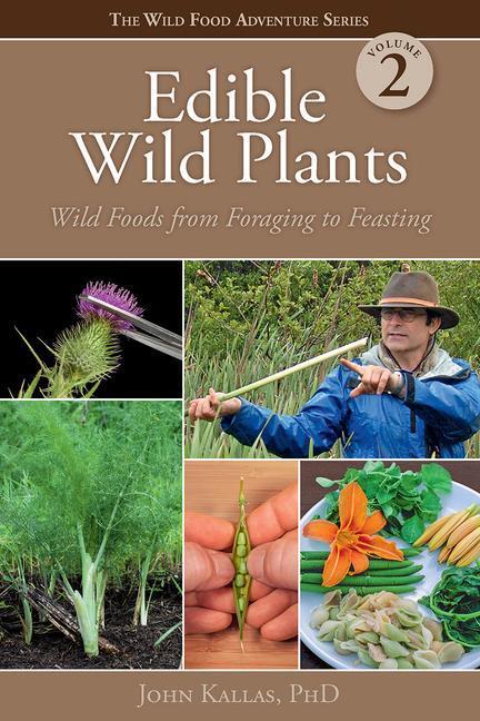Cover: 9781423641346 | Edible Wild Plants, Vol. 2 | Wild Foods from Foraging to Feasting