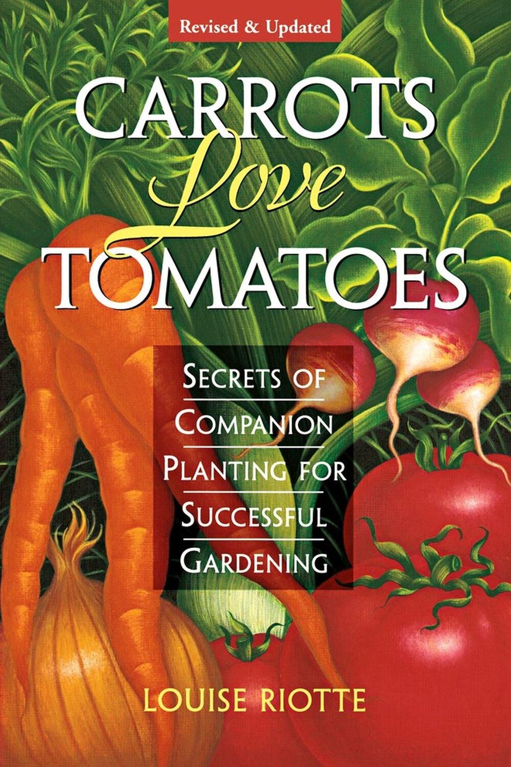 Cover: 9781580170277 | Carrots Love Tomatoes | Louise Riotte | Taschenbuch | Englisch | 1998