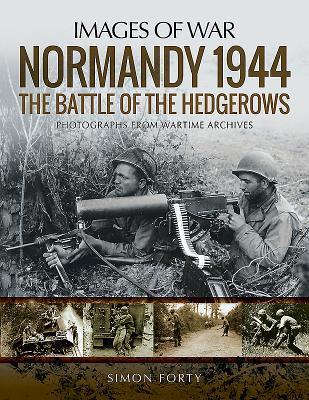 Cover: 9781526723710 | Normandy 1944: The Battle of the Hedgerows | Simon Forty | Taschenbuch
