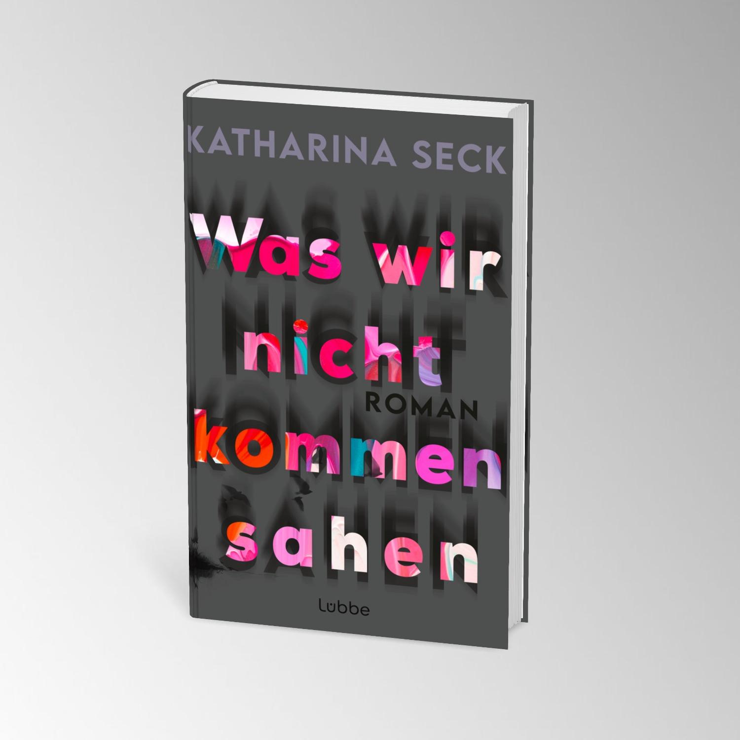 Bild: 9783757700690 | Was wir nicht kommen sahen | Roman | Katharina Seck | Buch | 368 S.