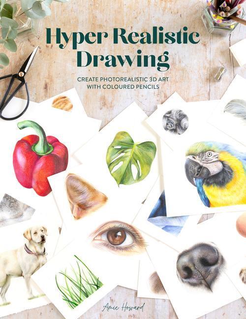 Cover: 9781446309322 | Hyper Realistic Drawing | Amie Howard | Taschenbuch | Englisch | 2022