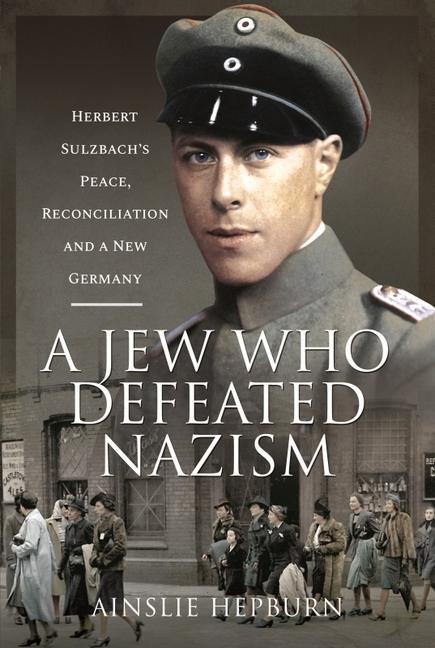 Cover: 9781526793225 | A Jew Who Defeated Nazism | Ainslie Hepburn | Buch | Gebunden | 2022
