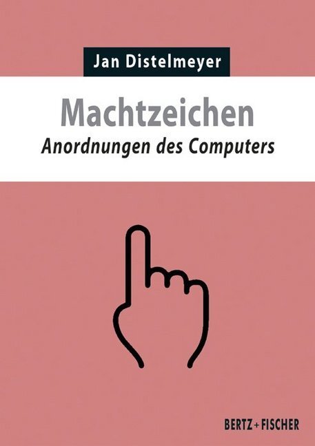 Cover: 9783865057396 | Machtzeichen | Anordnungen des Computers | Jan Distelmeyer | Buch