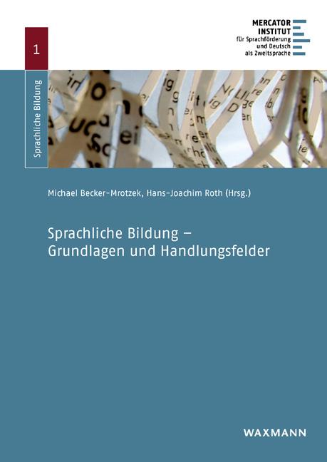 Cover: 9783830933892 | Sprachliche Bildung - Grundlagen und Handlungsfelder | Becker-Mrotzek