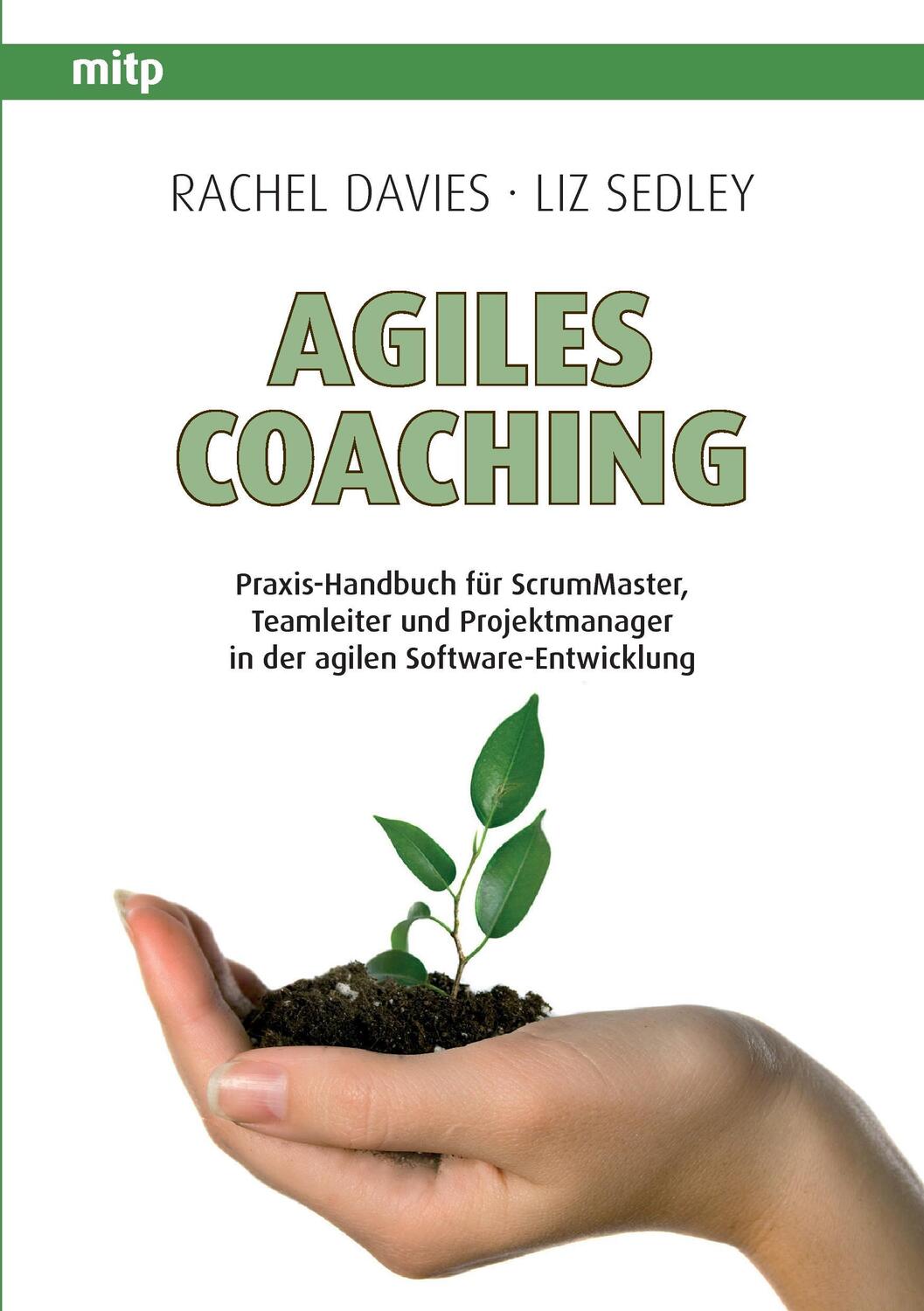 Cover: 9783826690464 | Agiles Coaching | Rachel Davies (u. a.) | Taschenbuch | Deutsch | 2010