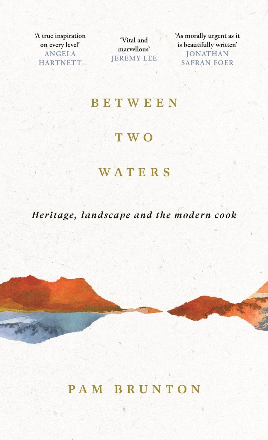 Cover: 9781805301776 | Between Two Waters | Heritage, landscape and the modern cook | Brunton