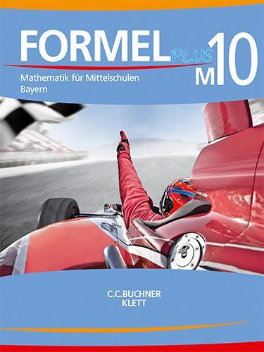 Cover: 9783127475050 | Formel PLUS 10 M. Schulbuch Klasse 10 (Kurs M). Ausgabe Bayern...