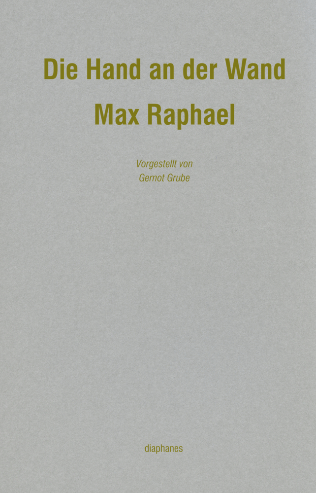 Cover: 9783037344224 | Die Hand an der Wand | Max Raphael | Taschenbuch | 176 S. | Deutsch