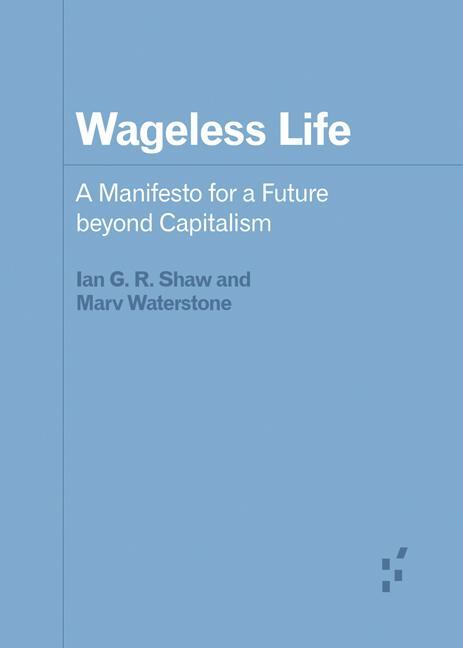Cover: 9781517909260 | Wageless Life | A Manifesto for a Future beyond Capitalism | Buch