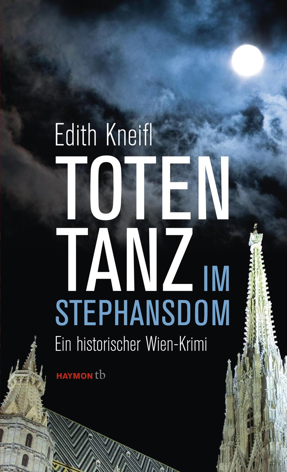Cover: 9783709978337 | Totentanz im Stephansdom | Ein historischer Wien-Krimi | Edith Kneifl