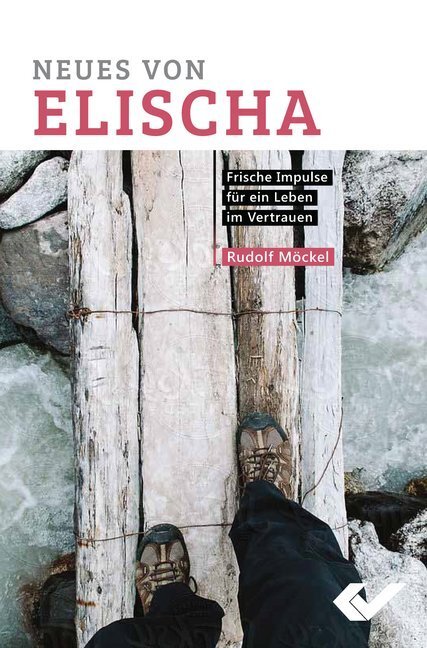 Cover: 9783863531256 | Neues von Elischa | Frische Impulse für ein Leben im Vertrauen | Buch