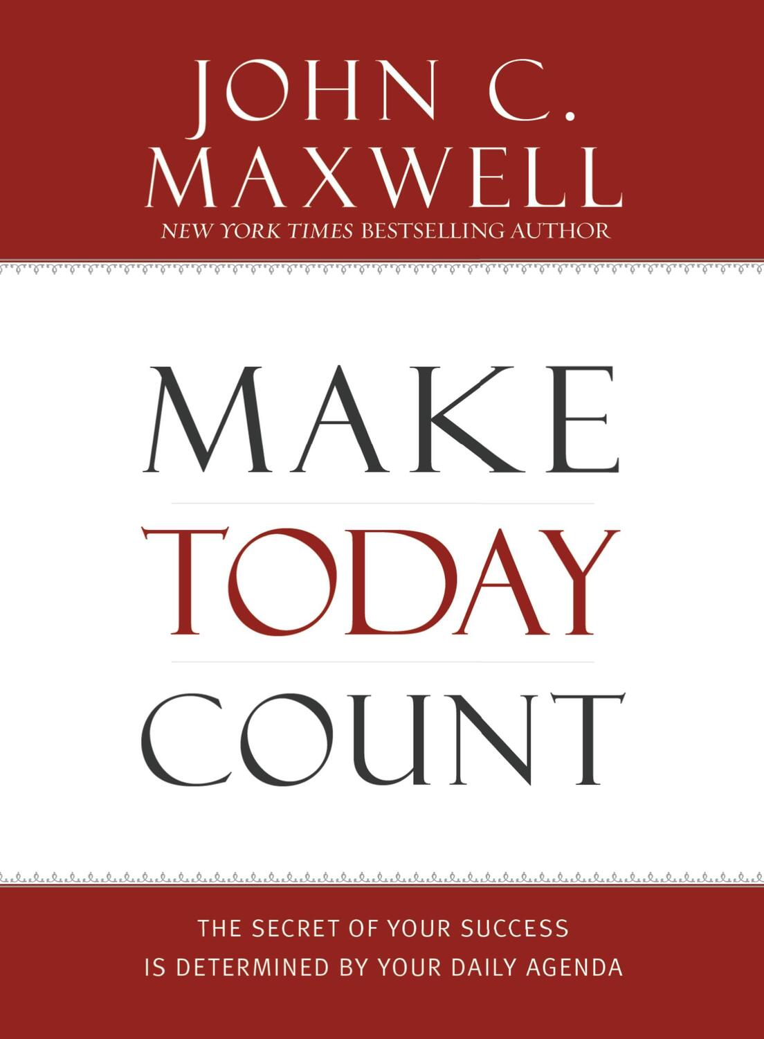 Cover: 9781599950815 | Make Today Count | John C Maxwell | Buch | Gebunden | Englisch | 2008