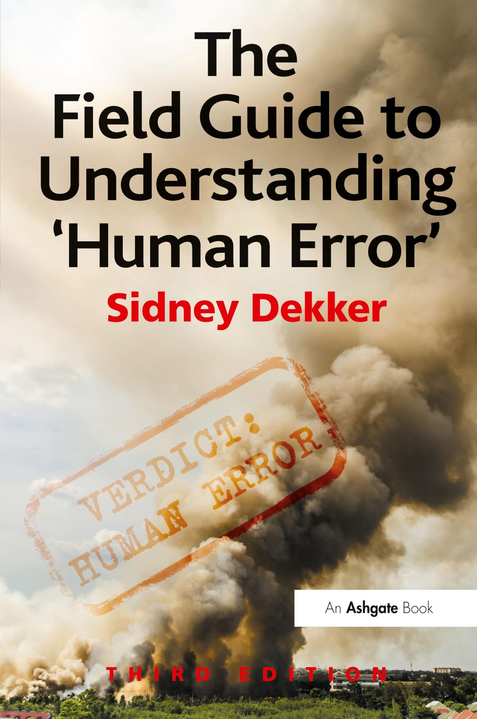 Cover: 9781472439055 | The Field Guide to Understanding 'Human Error' | Sidney Dekker | Buch