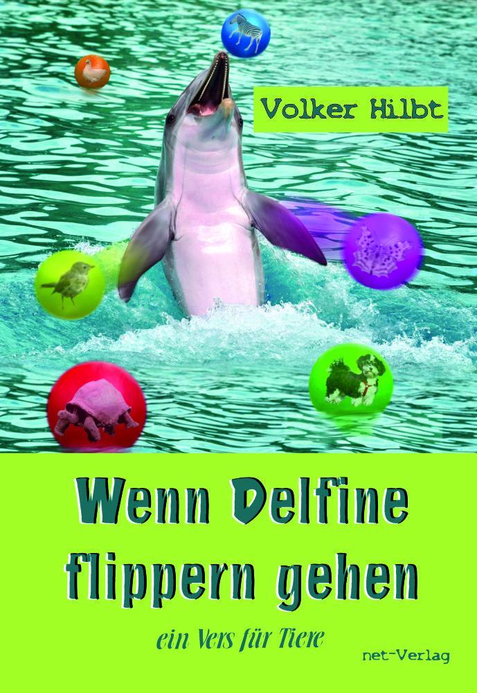 Cover: 9783957203670 | Wenn Delfine flippern gehen | Volker Hilbt | Buch | Deutsch | 2022