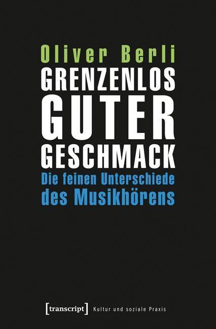 Cover: 9783837627367 | Grenzenlos guter Geschmack | Oliver Berli | Taschenbuch | 300 S.