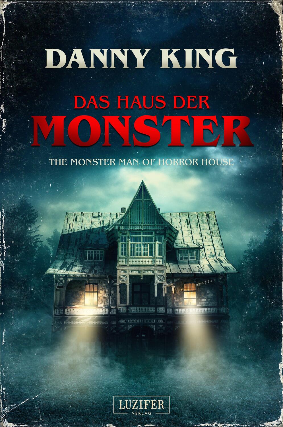 Cover: 9783958351837 | Das Haus der Monster | The Monster Man of Horror House | Danny King