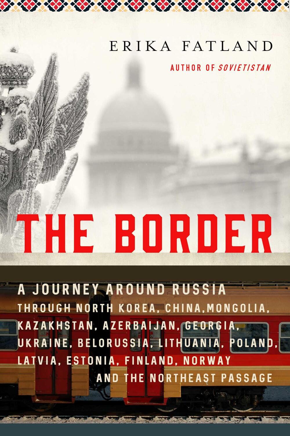 Cover: 9781643139494 | The Border: A Journey Around Russia Through North Korea, China,...