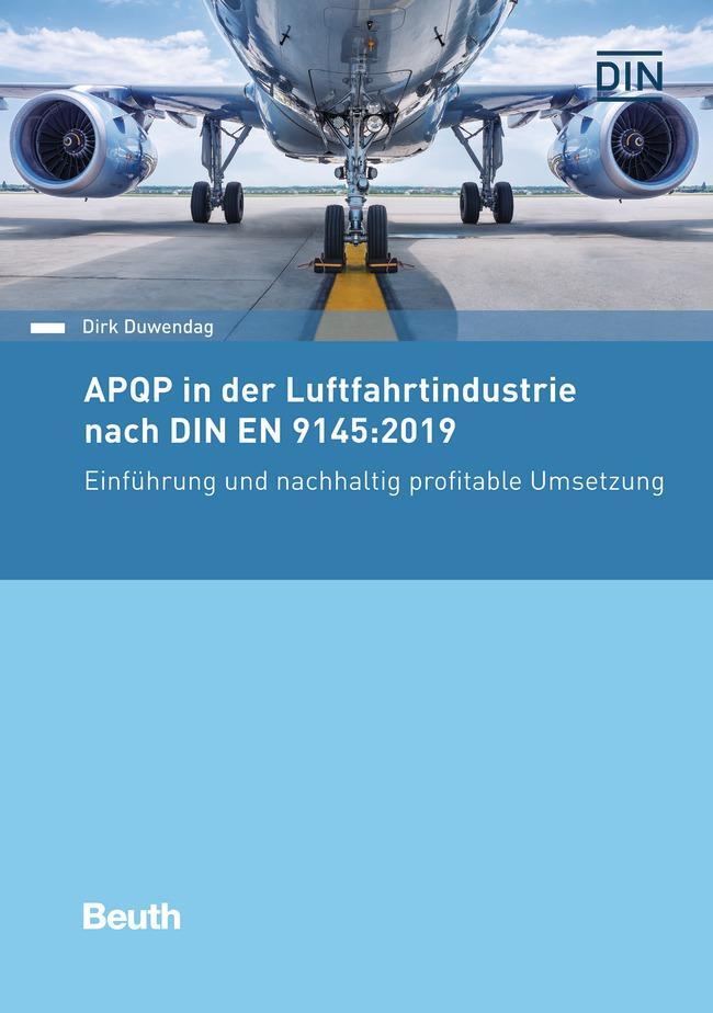 Cover: 9783410303268 | APQP in der Luftfahrtindustrie nach DIN EN 9145:2019 | Dirk Duwendag