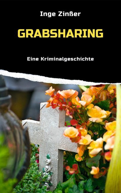 Cover: 9783886276424 | Grabsharing | Eine Kriminalgeschichte | Inge Zinßer | Taschenbuch
