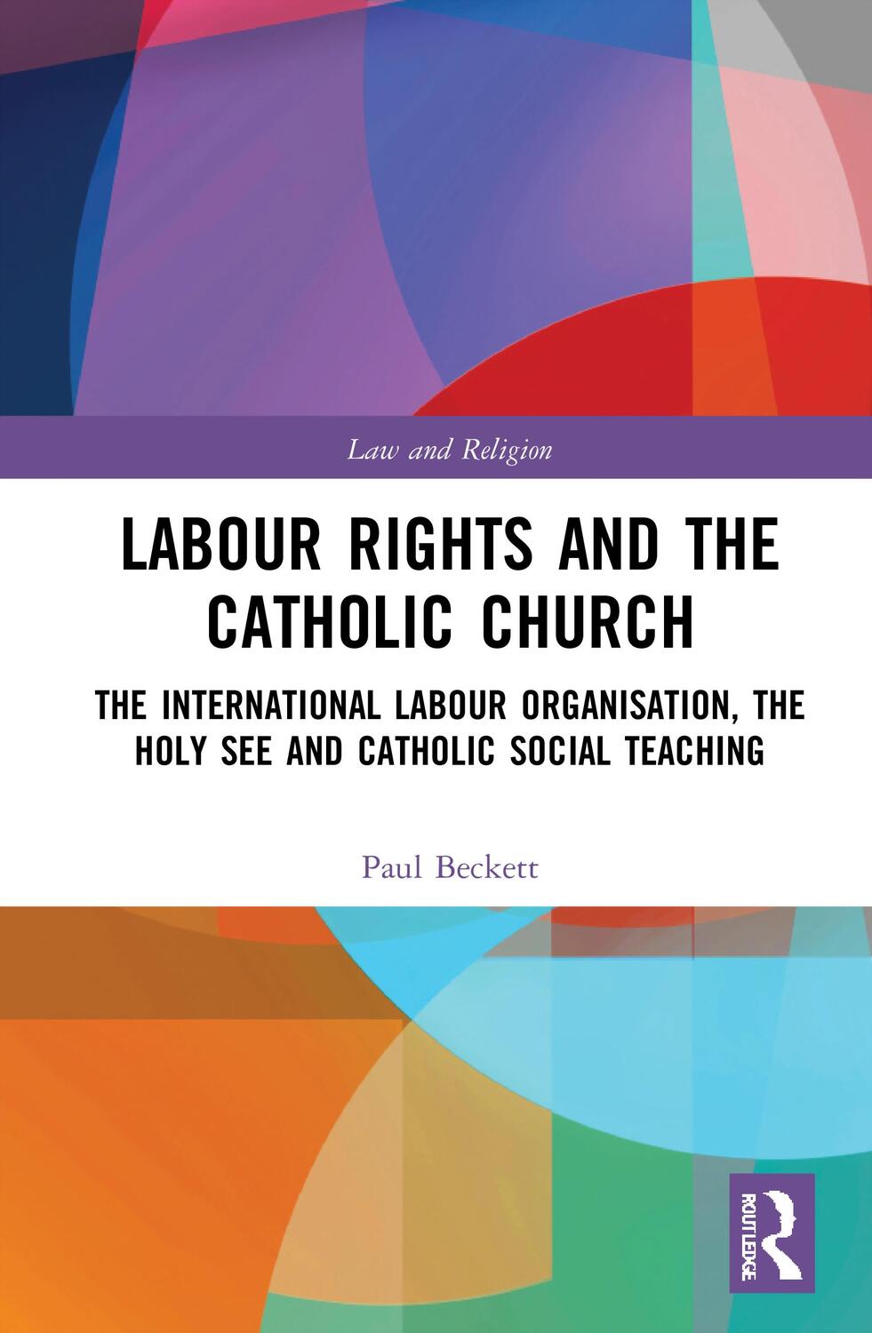 Cover: 9780367556433 | Labour Rights and the Catholic Church | Paul Beckett | Taschenbuch