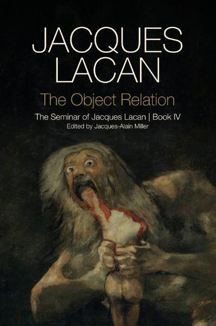 Cover: 9780745660363 | The Object Relation | The Seminar of Jacques Lacan, Book IV | Lacan