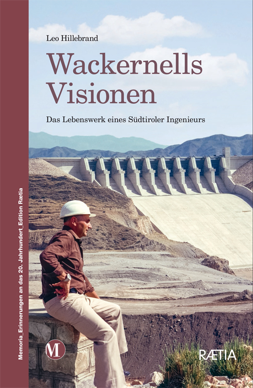 Cover: 9788872837955 | Wackernells Visionen | Das Lebenswerk eines Südtiroler Ingenieurs