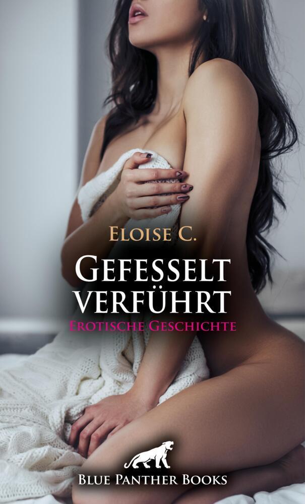 Cover: 9783756143115 | Gefesselt verführt Erotische Geschichte + 2 weitere Geschichten | C