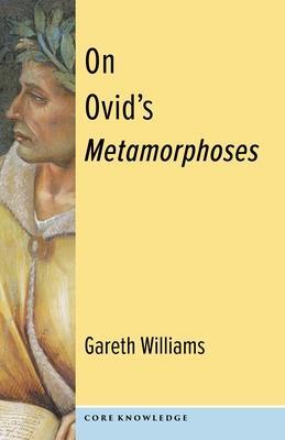 Cover: 9780231200714 | On Ovid's Metamorphoses | Gareth Williams | Taschenbuch | Englisch