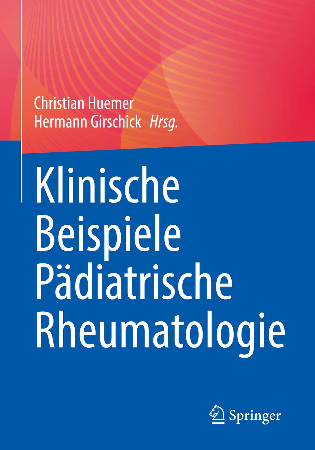Cover: 9783662666166 | Klinische Beispiele Pädiatrische Rheumatologie | Girschick (u. a.)