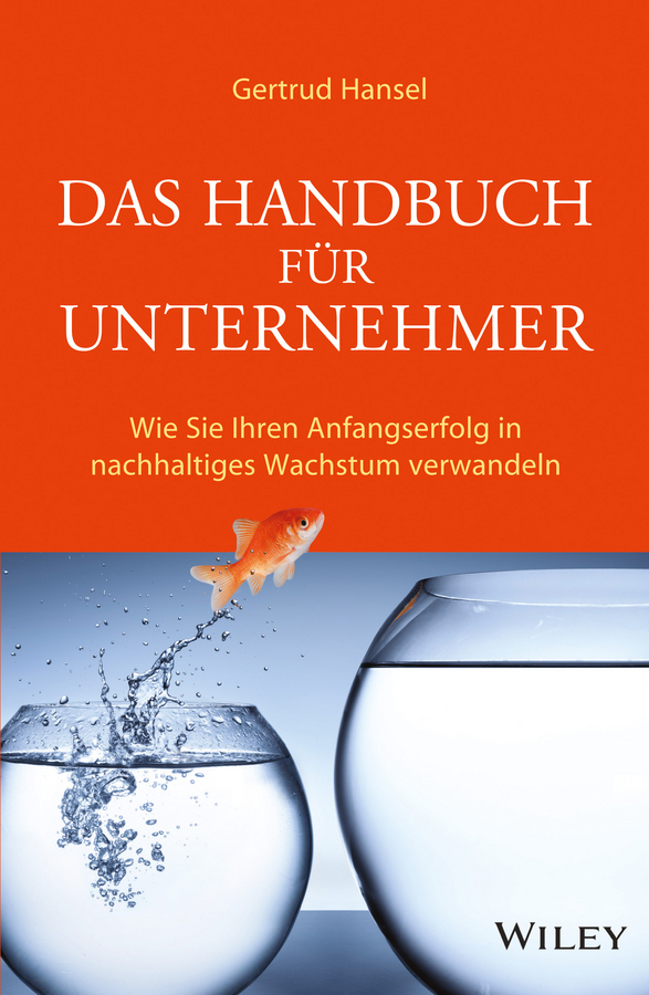 Cover: 9783527508242 | Das Handbuch für Unternehmer | Gertrud Hansel | Buch | 260 S. | 2015