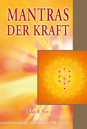 Cover: 9783898454599 | Mantras der Kraft | Karl F. Neu | Taschenbuch | 2015 | Silberschnur