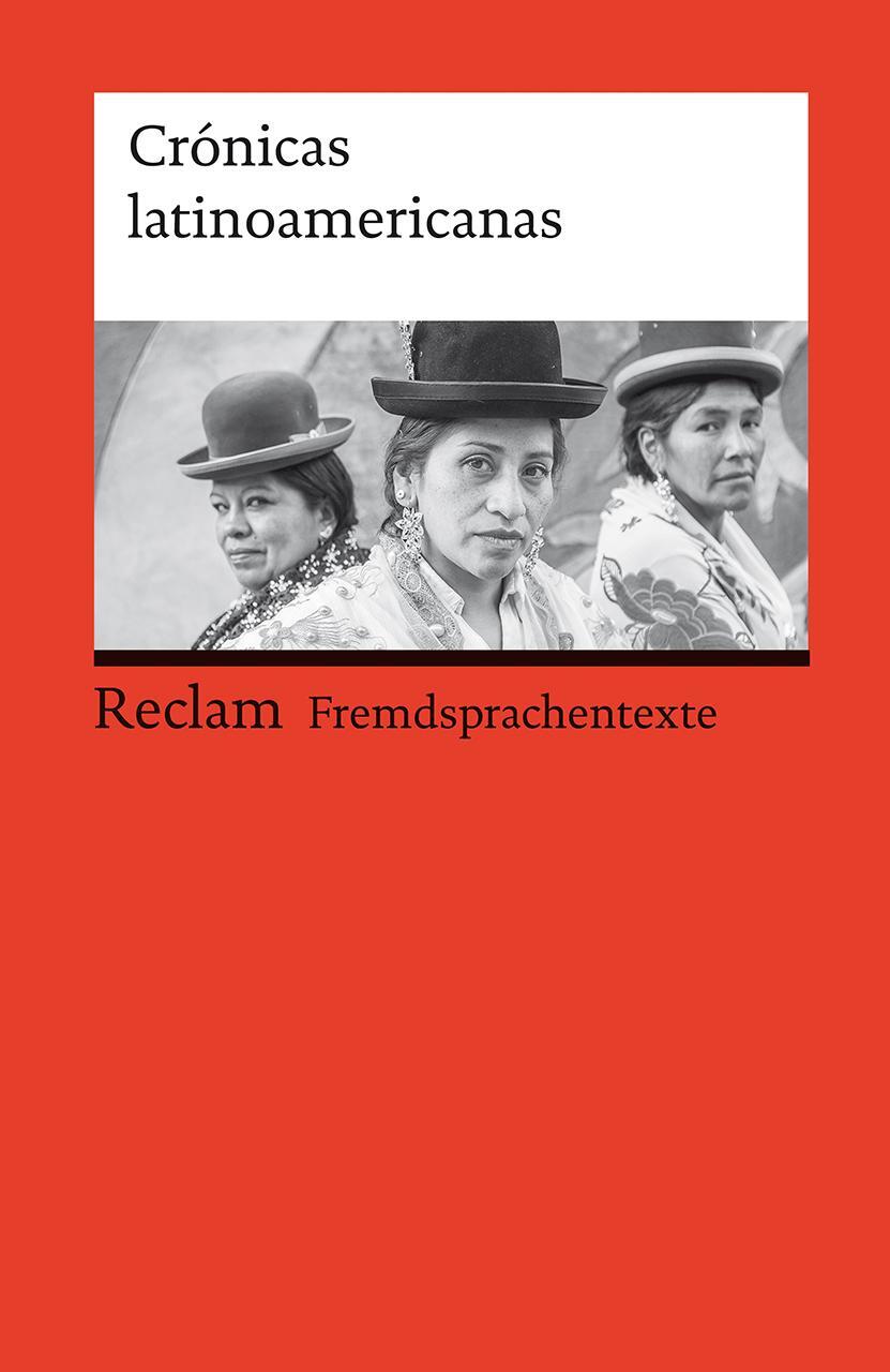 Cover: 9783150199916 | Crónicas latinoamericanas. Literarische Reportagen aus Lateinamerika