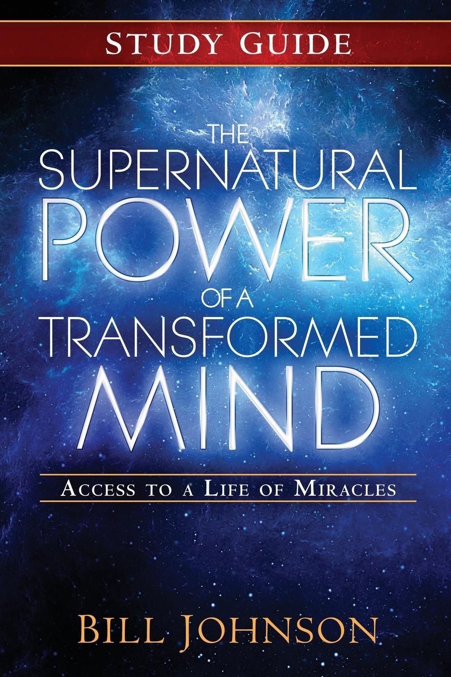 Cover: 9780768404234 | The Supernatural Power of a Transformed Mind Study Guide | Johnson