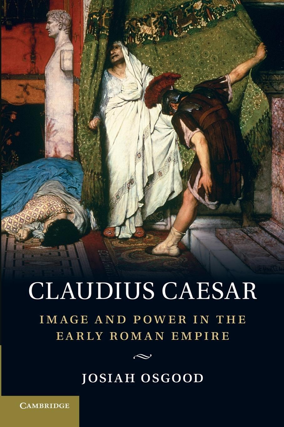Cover: 9780521708258 | Claudius Caesar | Image and Power in the Early Roman Empire | Osgood
