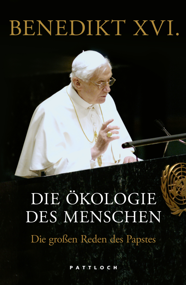 Cover: 9783629130211 | Die Ökologie des Menschen | Die großen Reden des Papstes | XVI. | Buch