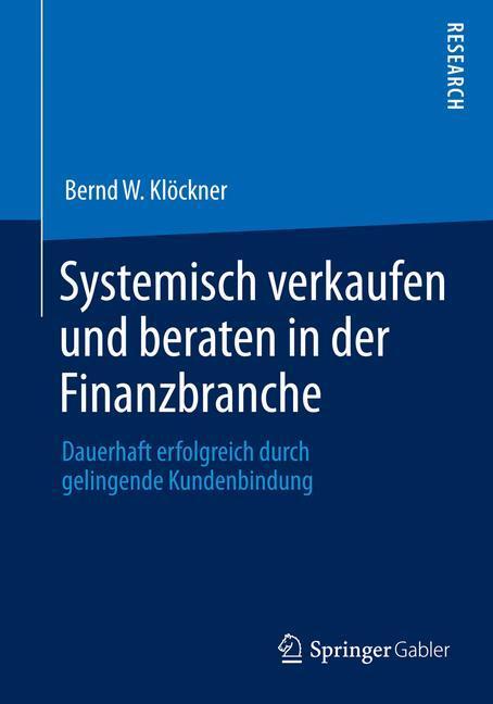 Cover: 9783658058623 | Systemisch verkaufen und beraten in der Finanzbranche | Klöckner